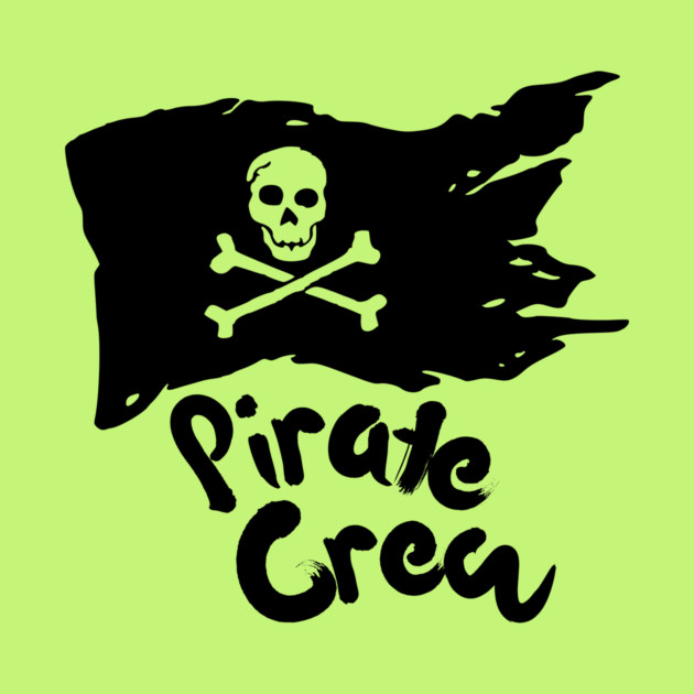 Pirate Crew Funny by The WYLD Tribe