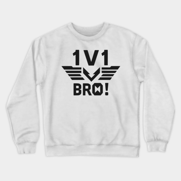 1v1 Bro Crewneck Sweatshirt by Frank Ring