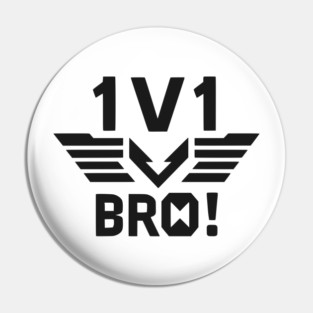 1v1 Bro Pin