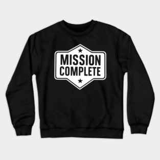 Mission Complete Crewneck Sweatshirt