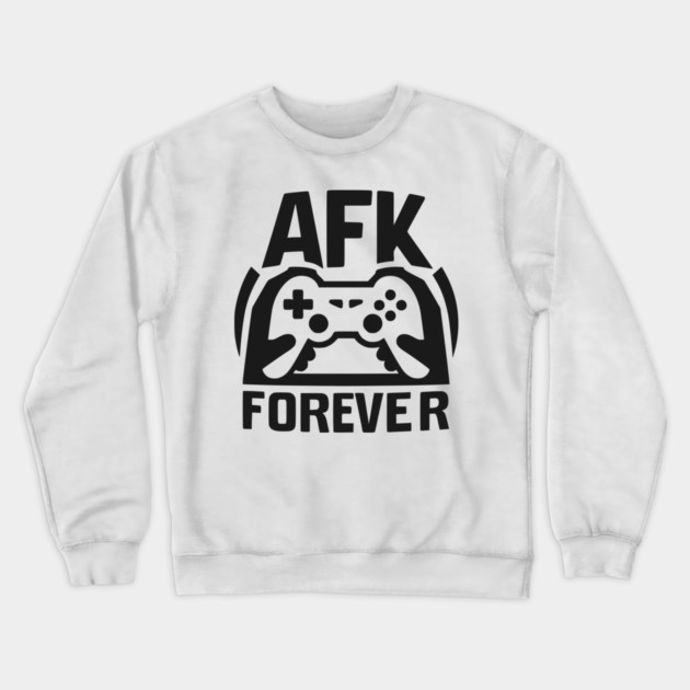 AFK Forever Crewneck Sweatshirt by Frank Ring