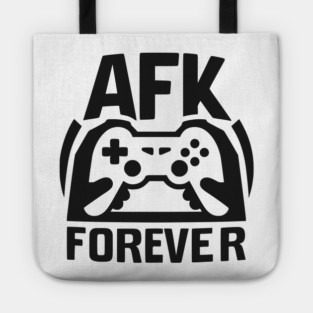 AFK Forever Tote