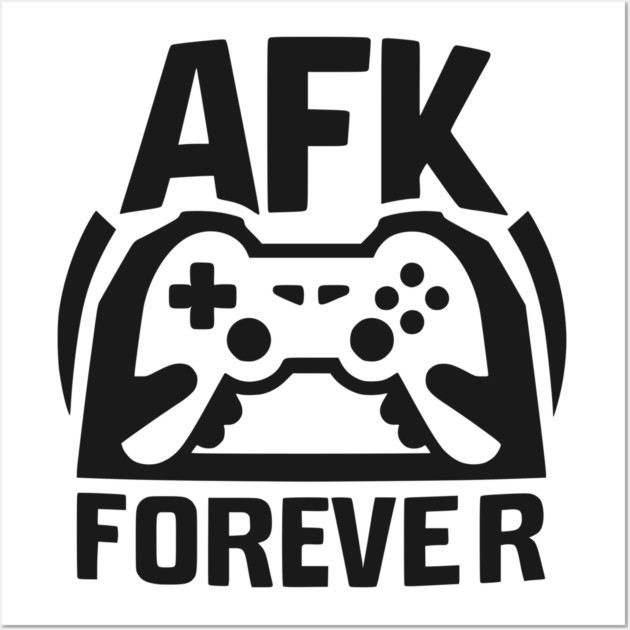 AFK Forever Wall Art by Frank Ring