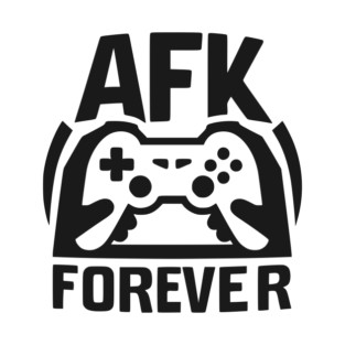 AFK Forever T-Shirt
