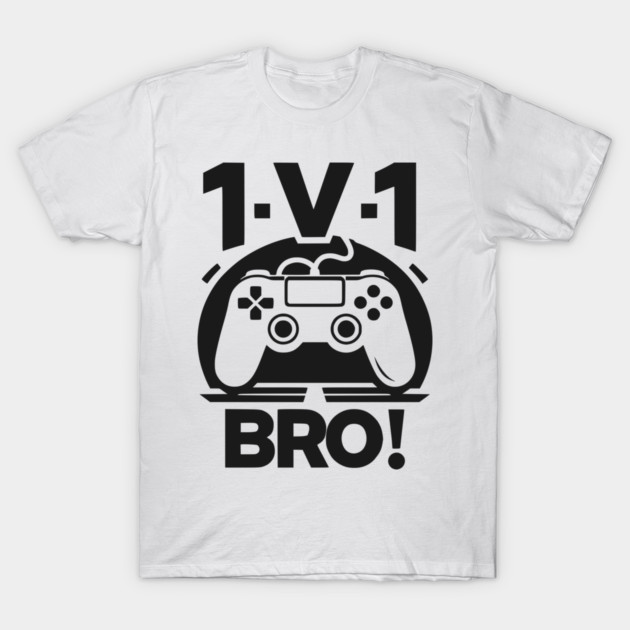 1v1 Bro T-Shirt by Frank Ring