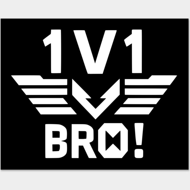 1v1 Bro Wall Art by Frank Ring