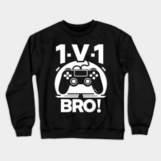 1v1 Bro Crewneck Sweatshirt