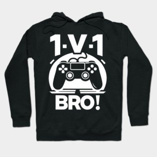 1v1 Bro Hoodie