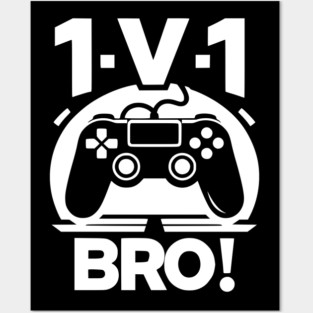 1v1 Bro Posters and Art