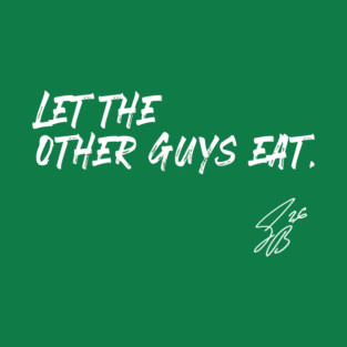 Let The Other Guys Eat Philadelphia Football Design T-Shirt