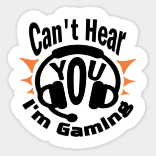 Can't Hear You I'm Gaming Addict Humor Magnet