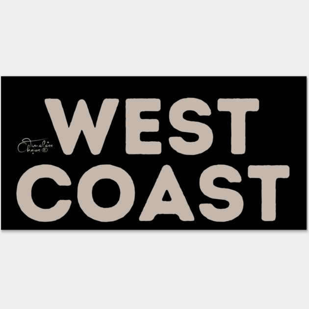 West Coast Wall Art by Timeless Chaos