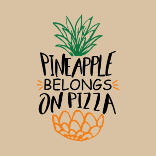 Pineapple Belongs On Pizza Funny Hawaiian Pizza Lover T-Shirt