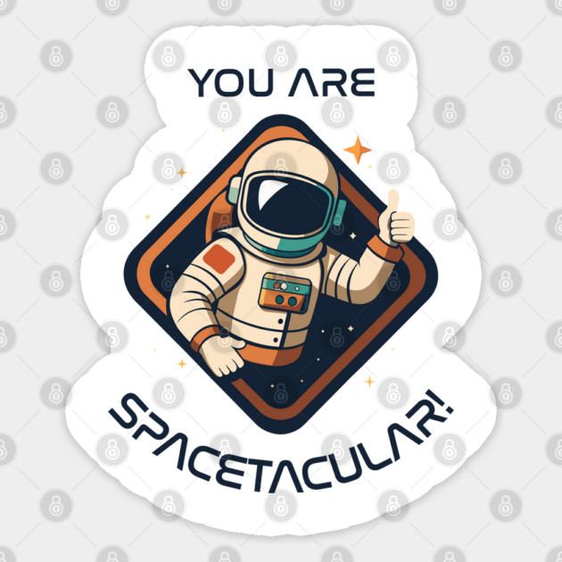 You Are Spacetacular! Sticker by TurnEffect