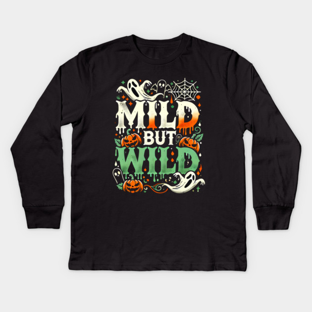 Funny Halloween Saying, Mild but Wild Kids Long Sleeve T-Shirt by logiamerch