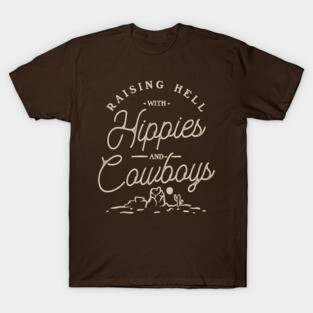 Hippies and Cowboys - Raising Hell with the Hippies and the Cowboys | Dark Brown T-Shirt