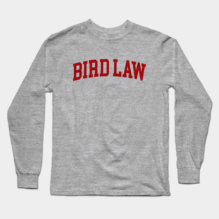 Bird Law Long Sleeve T-Shirt