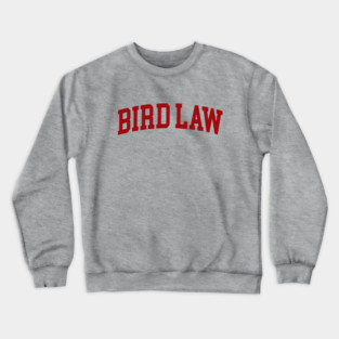 Bird Law Crewneck Sweatshirt