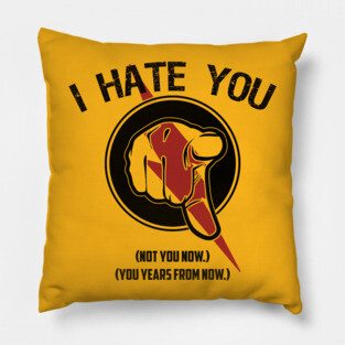 I HATE... TIMETRAVEL Pillow
