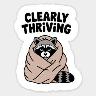 Clearly Thriving Sarcastic Anti Social Introverted Attitude Sticker