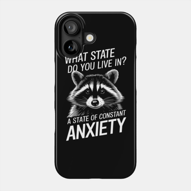 A State of Constant Anxiety Funny Mental Health Pun Phone Case by Anticorporati