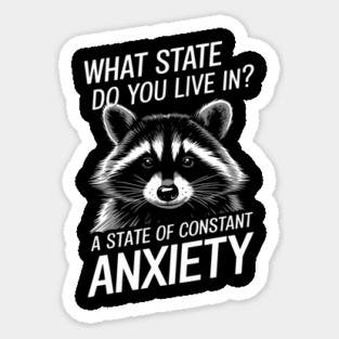 A State of Constant Anxiety Funny Mental Health Pun Sticker