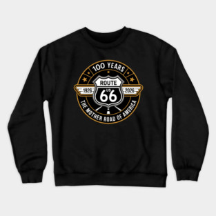 ROUTE 66 Special edition design for its 100th anniversary Crewneck Sweatshirt