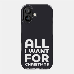 All I Want For Christmas Light Funny Festive Phone Case