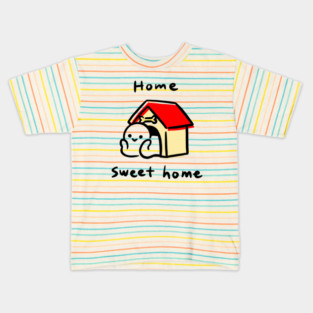 Home sweet home Kids T-Shirt