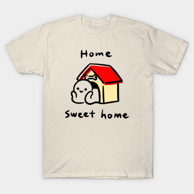 Home sweet home T-Shirt by BUOY
