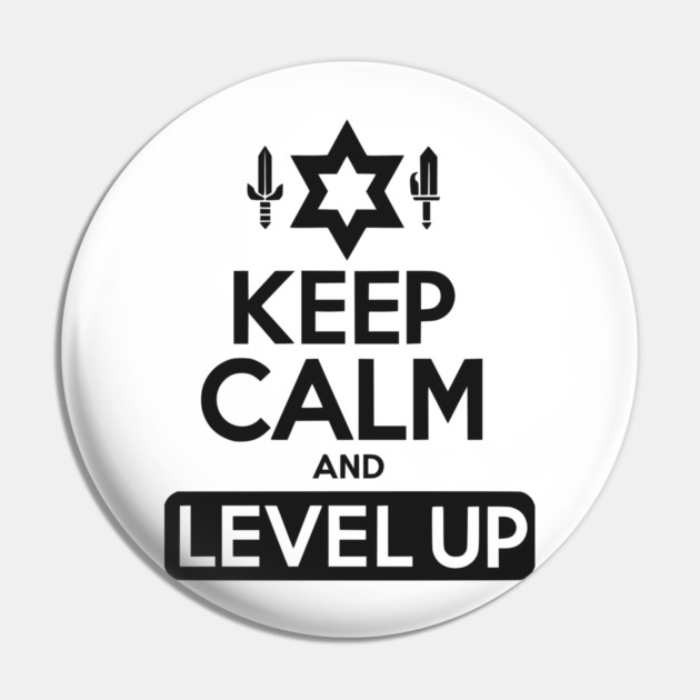 Keep Calm and Level Up Pin by Frank Ring