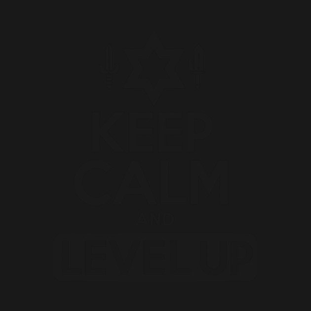 Keep Calm and Level Up by Frank Ring