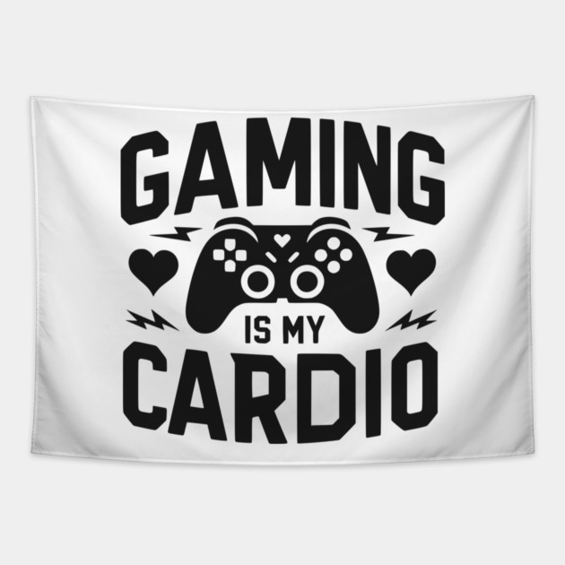 Gaming is My Cardio Tapestry by Frank Ring