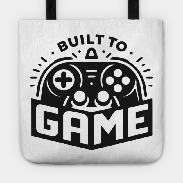 Built to Game Tote by Frank Ring