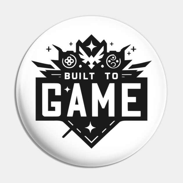 Built to Game Pin by Frank Ring