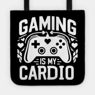 Gaming is My Cardio Tote