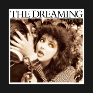 The Dreaming - Kate Bush T-Shirt