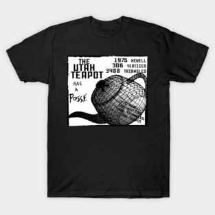 Utah Teapot Has A Posse T-Shirt