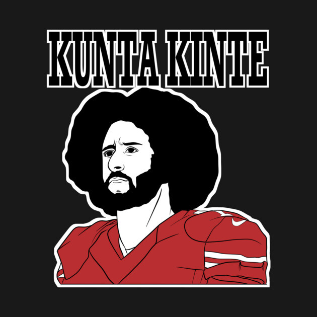 kunta kinte colin kaepernick T-Shirt