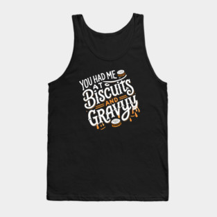 Funny Thanksgiving Saying, Biscuits and Gravy Tank Top