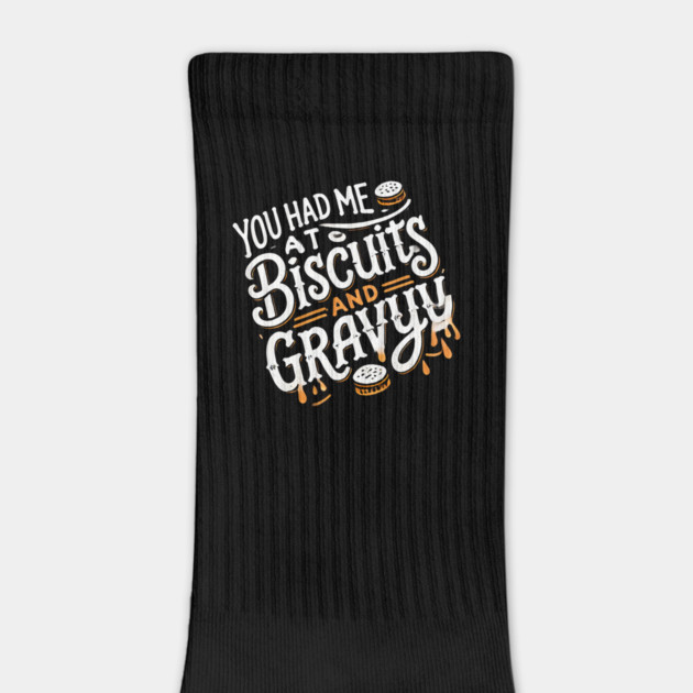 Funny Thanksgiving Saying, Biscuits and Gravy by logiamerch
