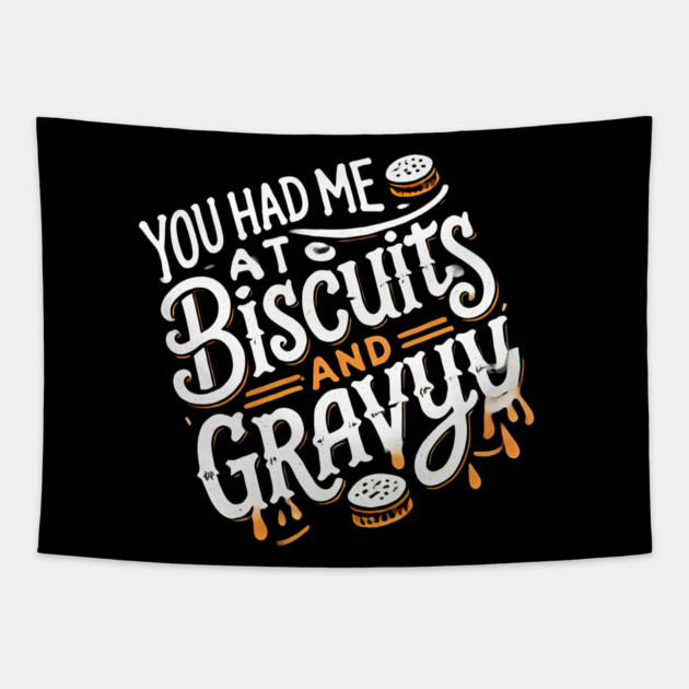 Funny Thanksgiving Saying, Biscuits and Gravy Tapestry by logiamerch