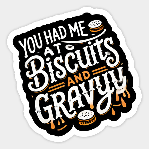 Funny Thanksgiving Saying, Biscuits and Gravy Sticker by logiamerch