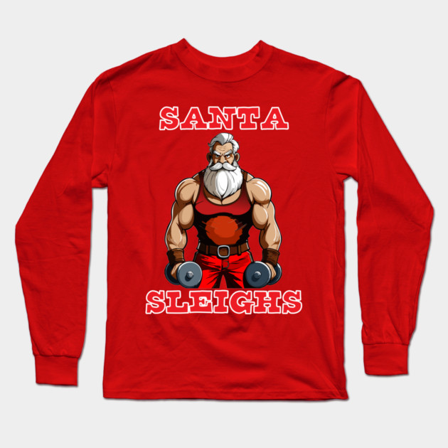 Santa Sleighs Long Sleeve T-Shirt by Officially Old Gym