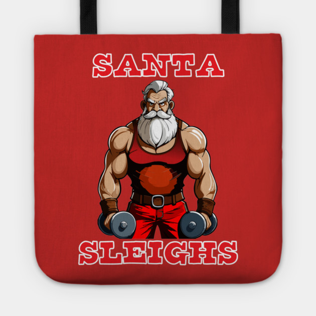 Santa Sleighs Tote by Officially Old Gym
