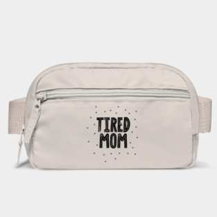 Tired mom Bag