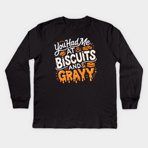 Funny Thanksgiving Sayin, Biscuits and Gravy Kids Long Sleeve T-Shirt by logiamerch