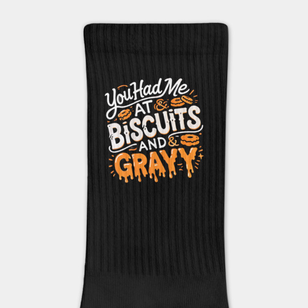 Funny Thanksgiving Sayin, Biscuits and Gravy by logiamerch
