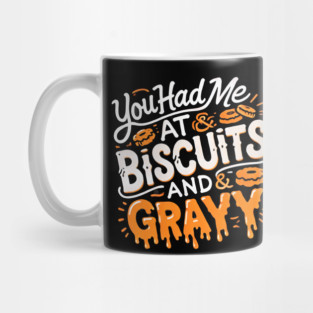 Funny Thanksgiving Sayin, Biscuits and Gravy Mug