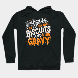 Funny Thanksgiving Sayin, Biscuits and Gravy Hoodie